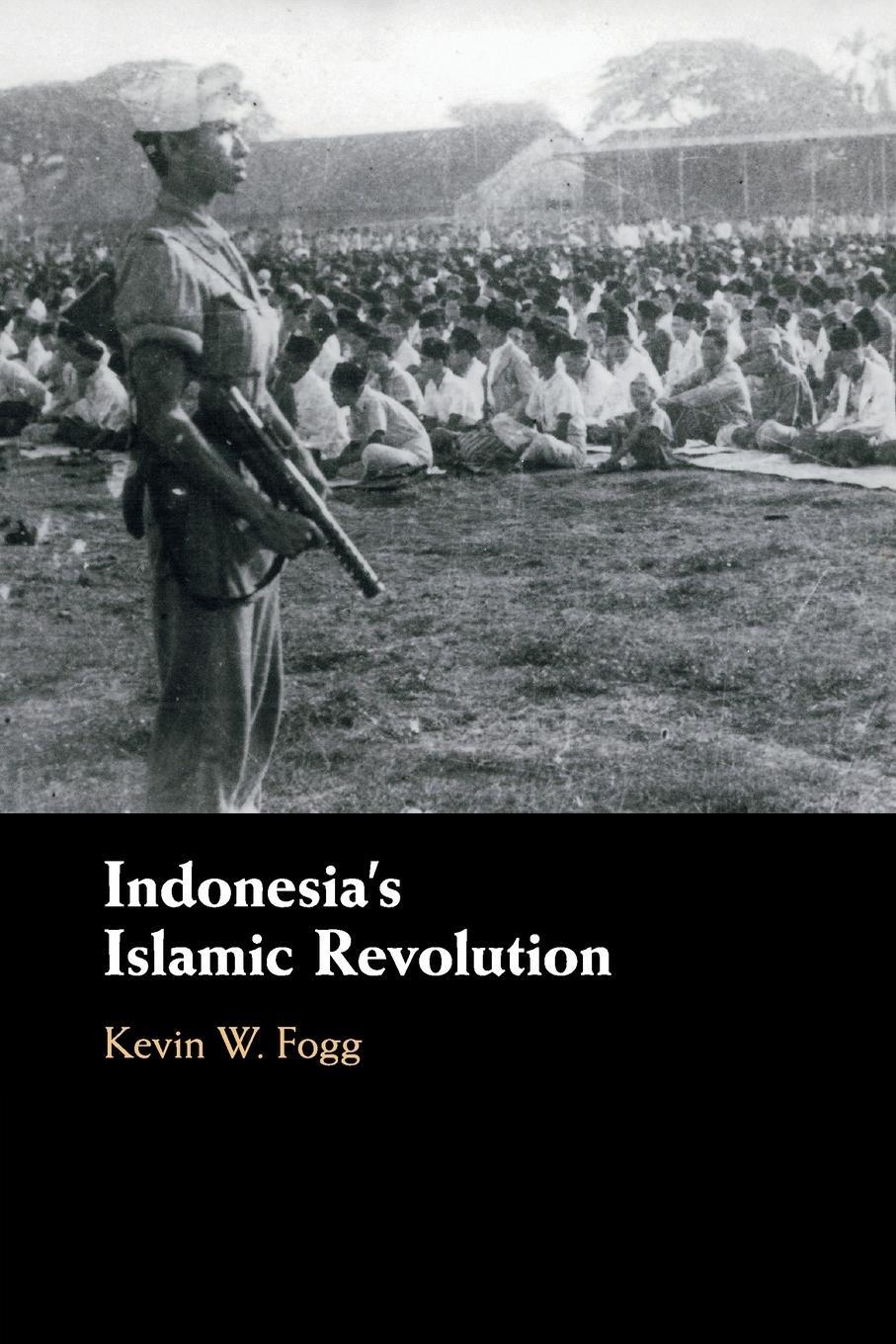 Cover: 9781108738170 | Indonesia's Islamic Revolution | Kevin W. Fogg | Taschenbuch | 2022