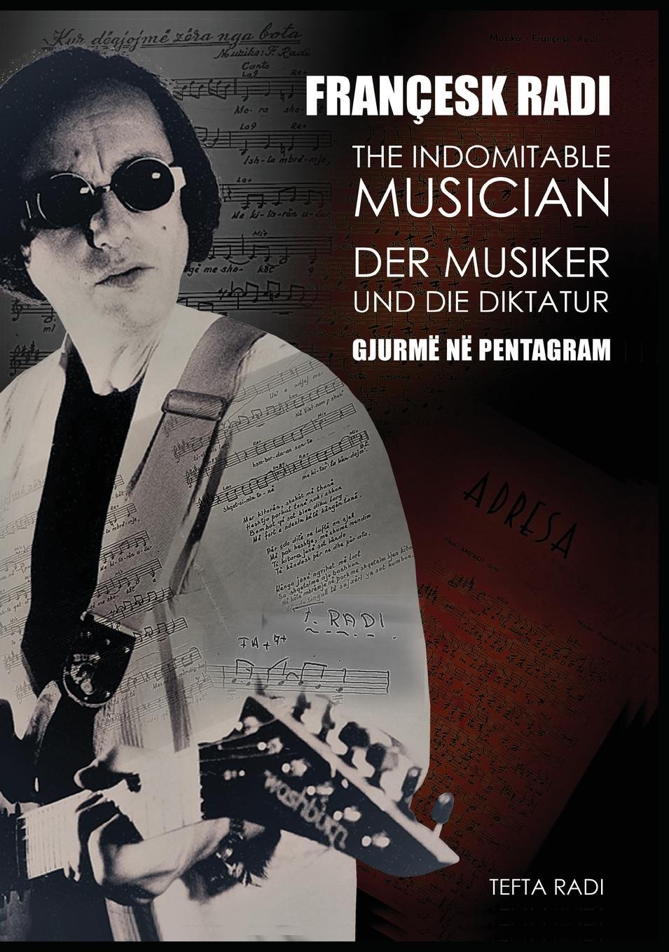 Cover: 9781922954503 | The Indomitable Musician | Tefta Radi | Buch | Englisch | 2023