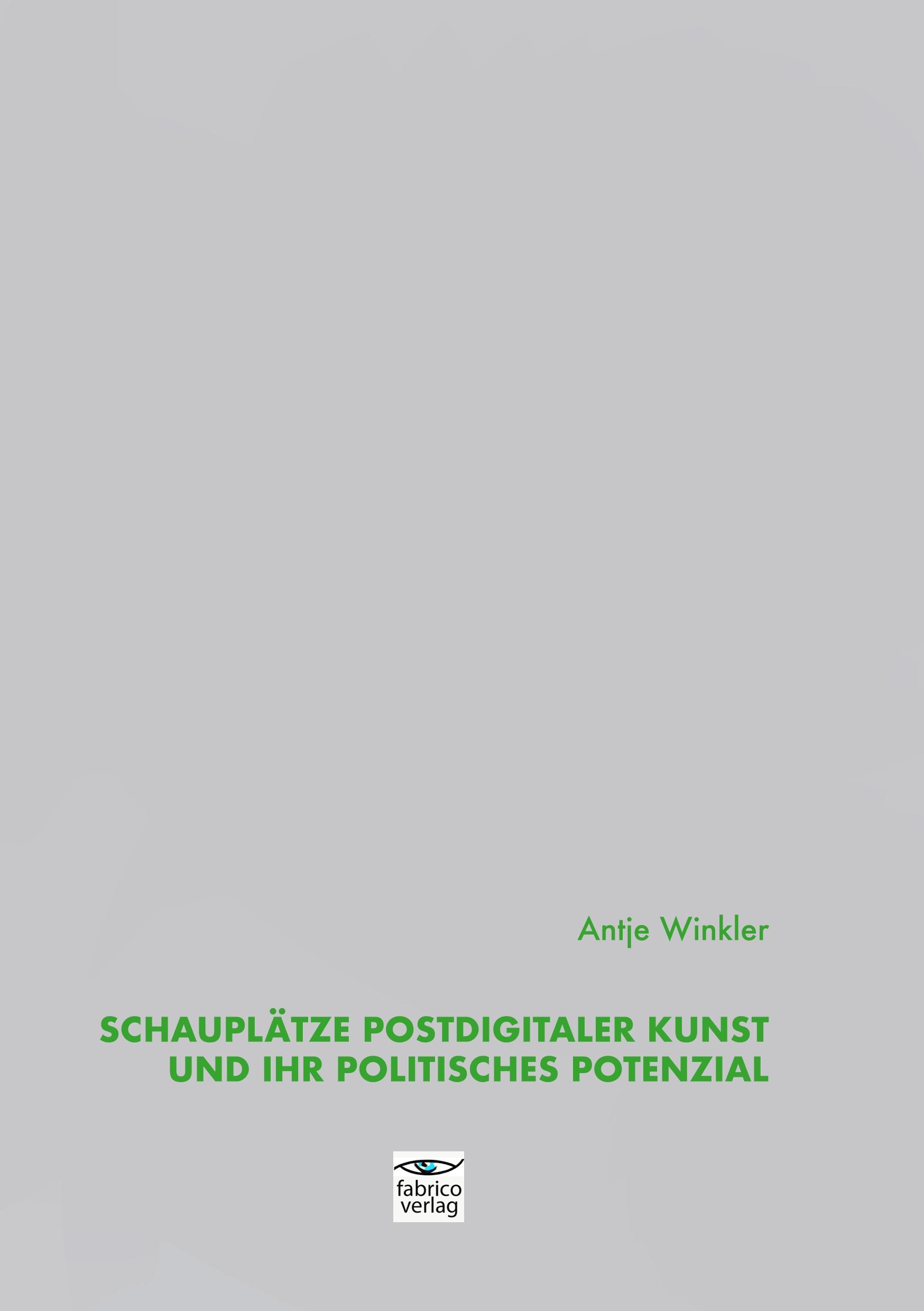 Cover: 9783946320227 | Schauplätze postdigitaler Kunst und ihr politisches Potenzial | Buch