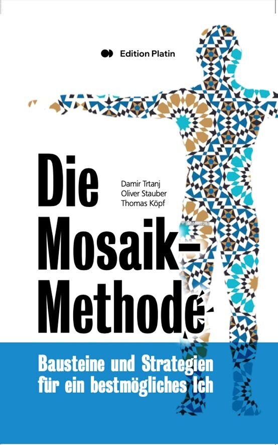 Cover: 9783903538078 | Die Mosaik-Methode | Mit der Toolbox die eigene Lebenswelt ordnen