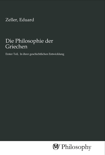 Cover: 9783968801896 | Die Philosophie der Griechen | Eduard Zeller | Taschenbuch | Deutsch