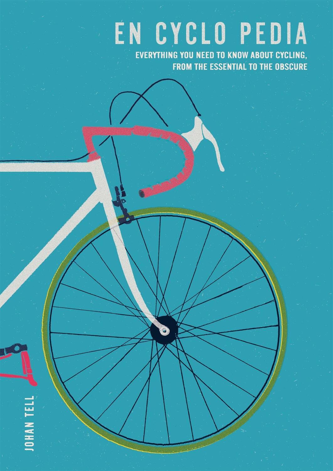 Cover: 9781784724955 | En Cyclo Pedia | Johan Tell | Taschenbuch | Englisch | 2018