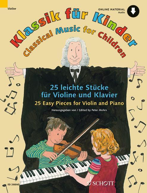 Cover: 9783795726966 | Klassik für Kinder. 25 leichte Stücke. Violine und Klavier. | Mohrs