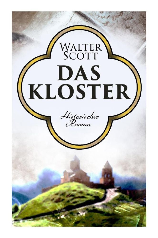 Cover: 9788027374861 | Das Kloster | Historischer Roman | Walter Scott | Taschenbuch | 2023