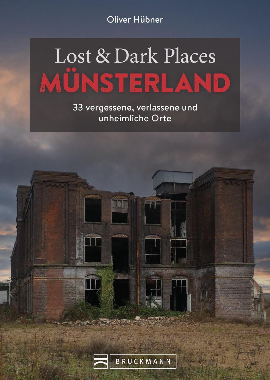 Cover: 9783734324727 | Lost &amp; Dark Places Münsterland | Oliver Hübner | Taschenbuch | 160 S.