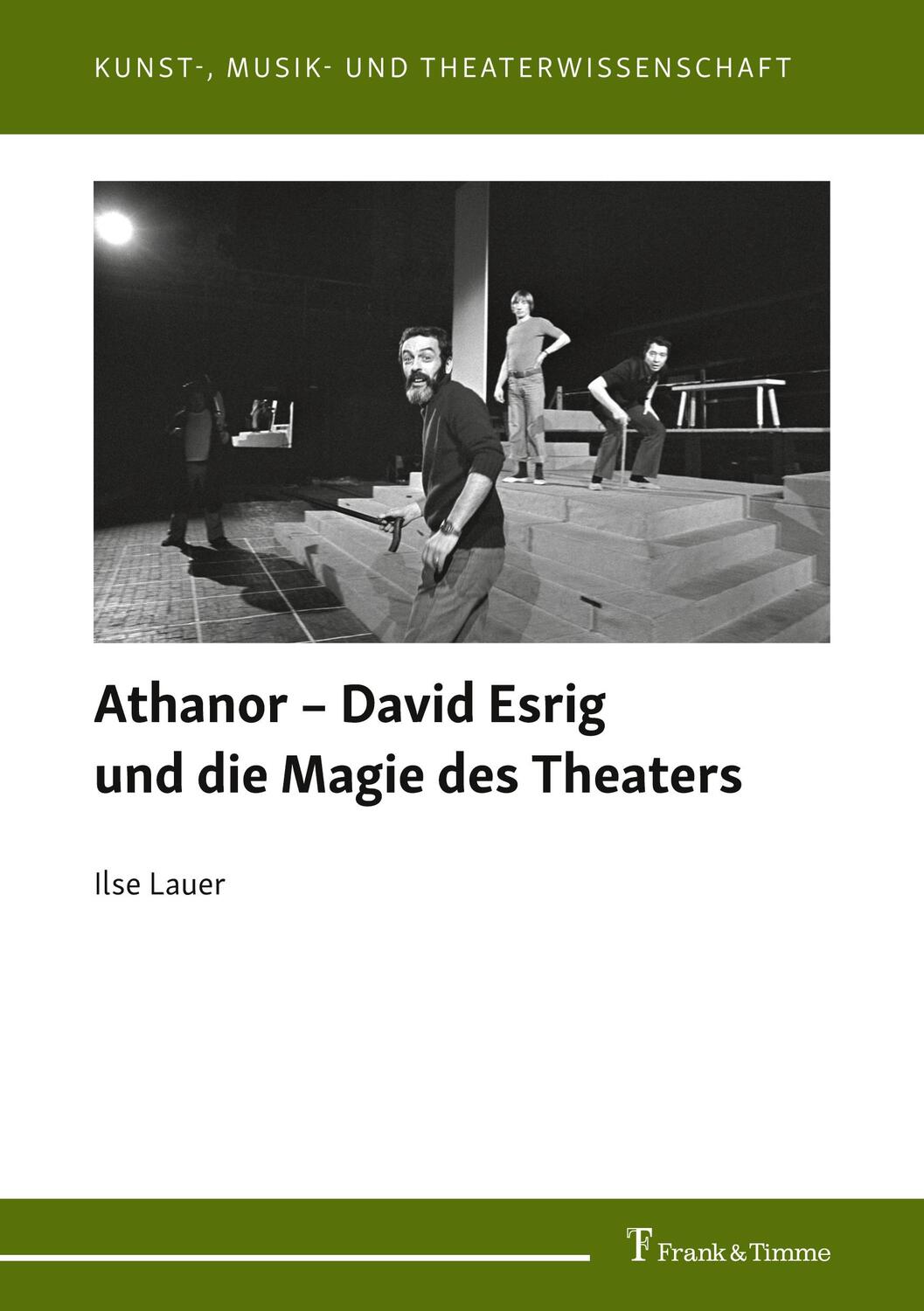 Cover: 9783732909414 | Athanor ¿ David Esrig und die Magie des Theaters | Ilse Lauer | Buch