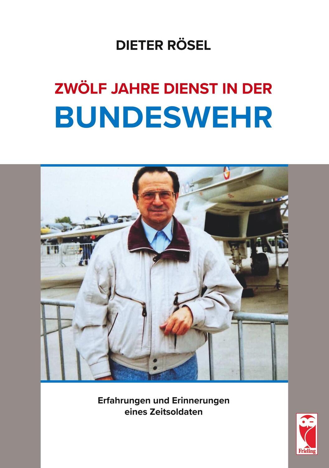 Cover: 9783828035362 | Zwölf Jahre Dienst in der Bundeswehr | Dieter Rösel | Taschenbuch