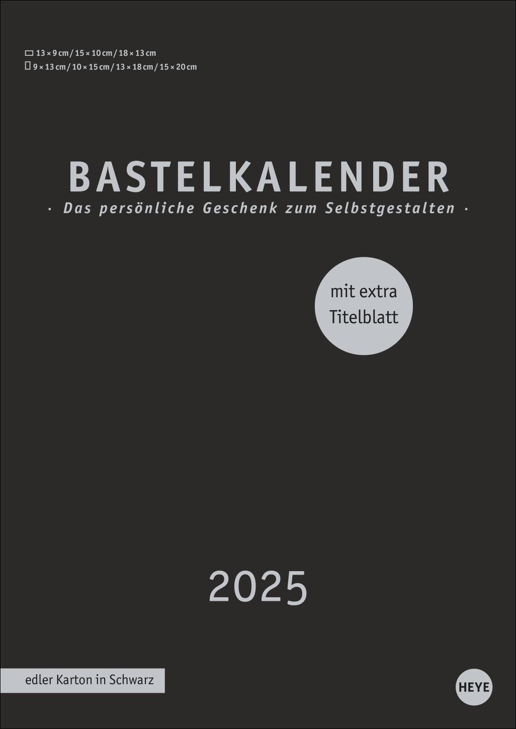 Cover: 9783756408085 | Premium-Bastelkalender schwarz A4 2025 | Heye | Kalender | 14 S.