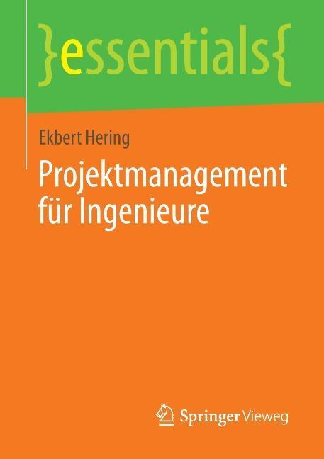 Cover: 9783658043803 | Projektmanagement für Ingenieure | Ekbert Hering | Taschenbuch | 2013