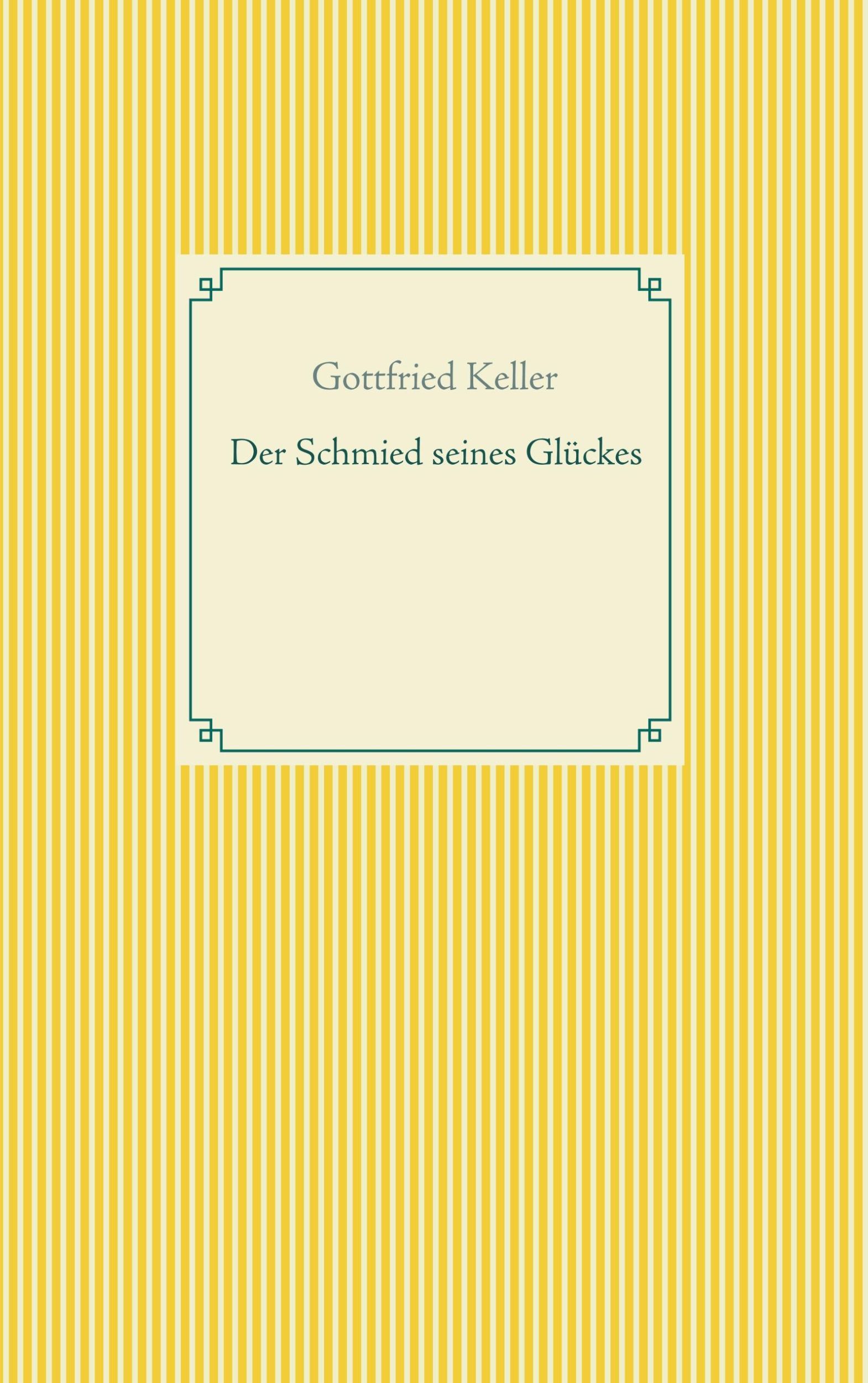 Cover: 9783751920001 | Der Schmied seines Glückes - Spiegel das Kätzchen | Gottfried Keller