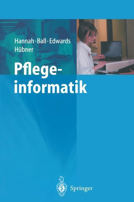 Cover: 9783540418696 | Pflegeinformatik | Kathryn J. Hannah (u. a.) | Taschenbuch | Paperback