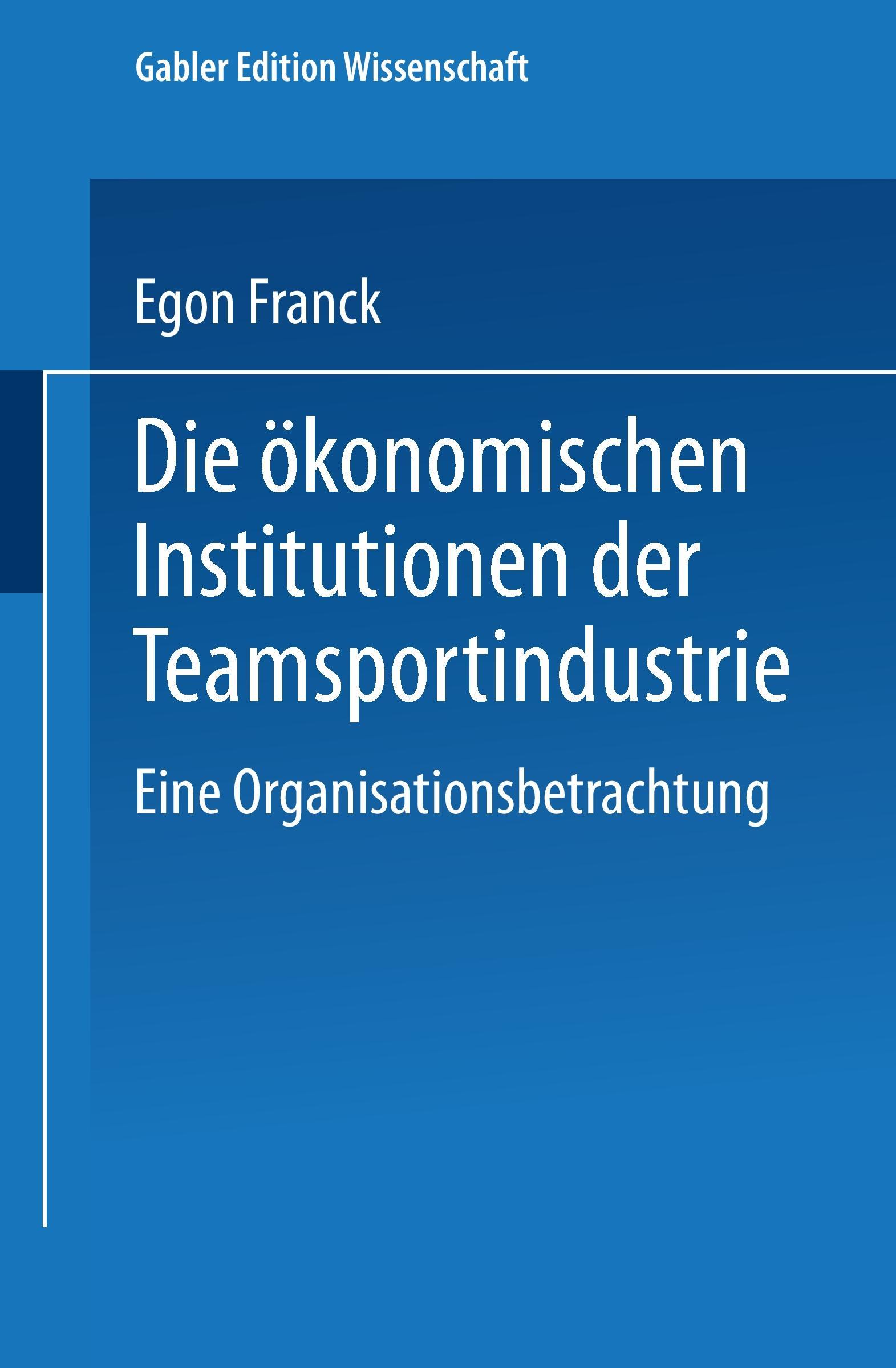 Cover: 9783824461257 | Die ökonomischen Institutionen der Teamsportindustrie | Egon Franck