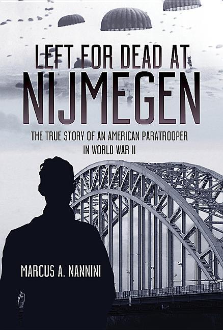 Cover: 9781612006963 | Left for Dead at Nijmegen: The True Story of an American...