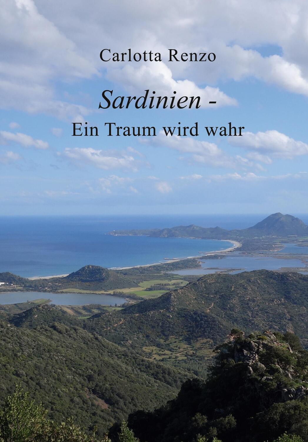 Cover: 9783347255593 | Sardinien - Ein Traum wird wahr | Carlotta Renzo | Buch | 312 S.