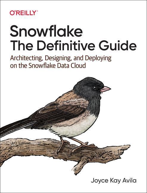 Cover: 9781098103828 | Snowflake - The Definitive Guide | Joyce Kay Avila | Taschenbuch