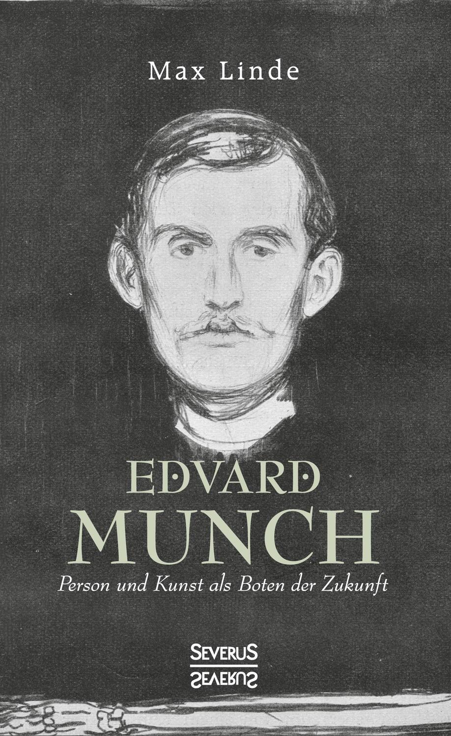 Cover: 9783963452178 | Edvard Munch | Person und Kunst als Boten der Zukunft | Max Linde