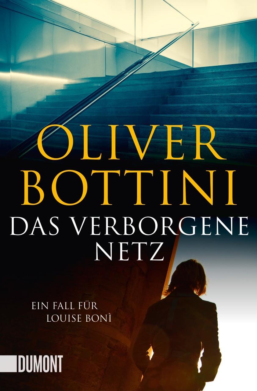 Cover: 9783832163150 | Das verborgene Netz | Ein Fall für Louise Bonì | Oliver Bottini | Buch