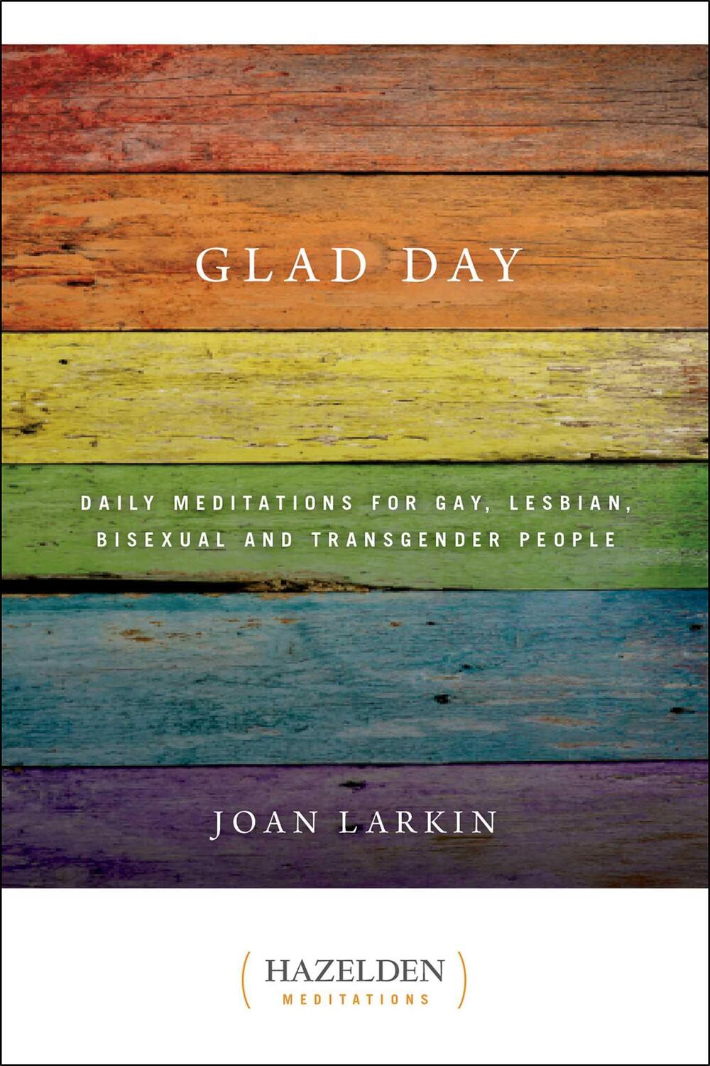 Cover: 9781568381893 | Glad Day | Joan Larkin | Taschenbuch | Hazelden Meditations | Englisch