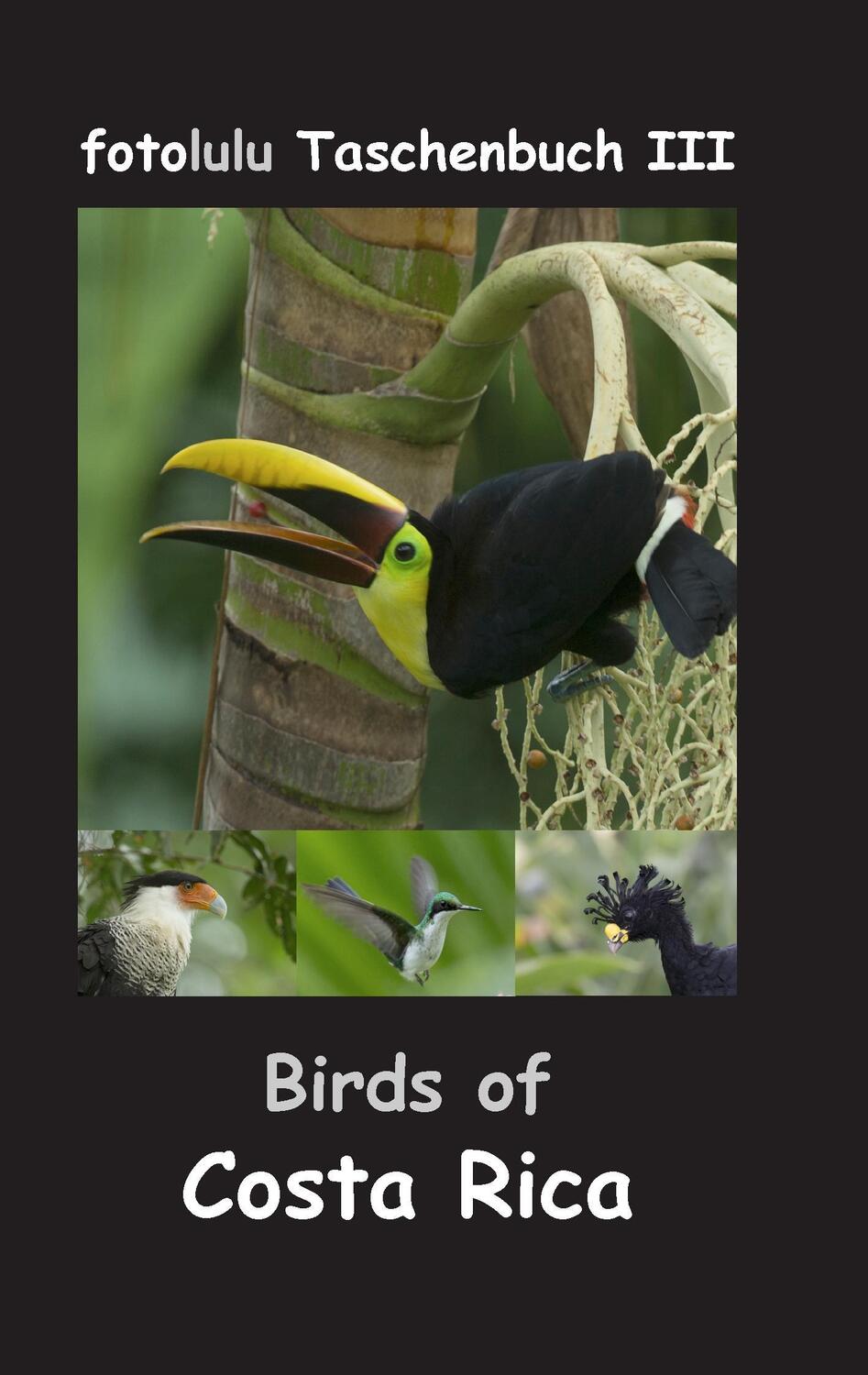 Cover: 9783744820455 | Birds of Costa Rica | fotolulu Taschenbuch III | Fotolulu | Buch