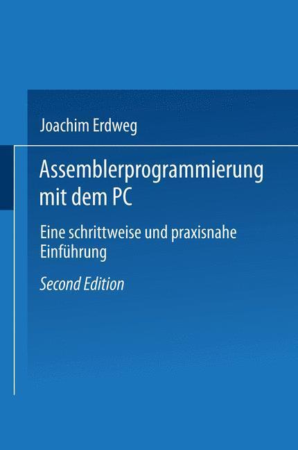 Cover: 9783528147914 | Assembler- Programmierung mit dem PC | Joachim Erdweg | Taschenbuch