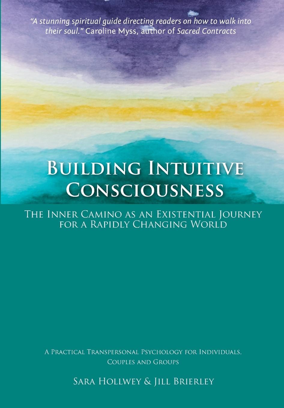 Cover: 9781912698042 | Building Intuitive Consciousness | Sara Hollwey (u. a.) | Taschenbuch