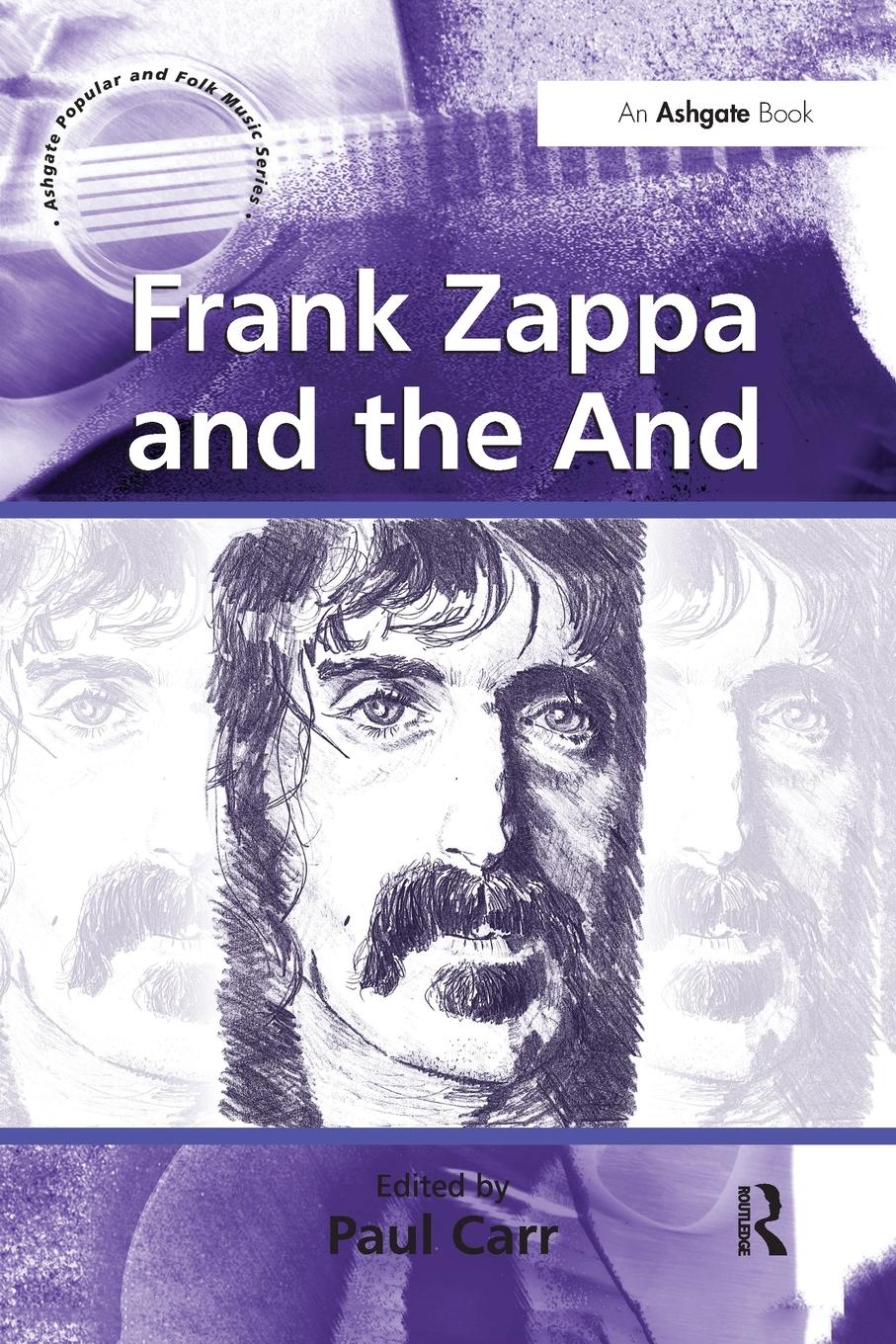 Cover: 9781138246300 | Frank Zappa and the And | Paul Carr | Taschenbuch | Englisch | 2016