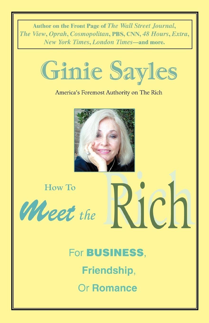 Cover: 9780595367238 | How to Meet the Rich | For Business, Friendship, or Romance | Sayles