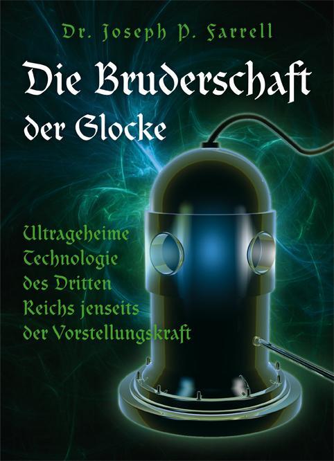 Cover: 9783928963275 | Die Bruderschaft der Glocke | Joseph P. Farrell | Taschenbuch | 2009