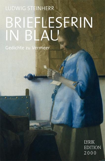 Cover: 9783962330620 | Briefleserin in Blau | Gedichte zu Vermeer, Lyrikedition 2000 | Buch