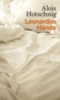 Cover: 9783852188065 | Leonardos Hände | Roman, HAYMON TASCHENBUCH 6 | Alois Hotschnig | Buch