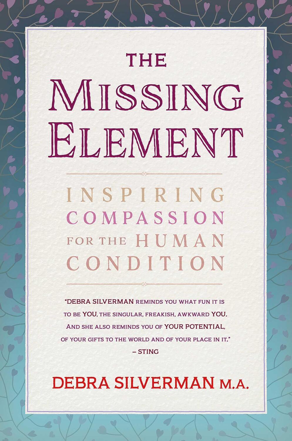 Cover: 9781844096893 | The Missing Element | Inspiring Compassion for the Human Condition