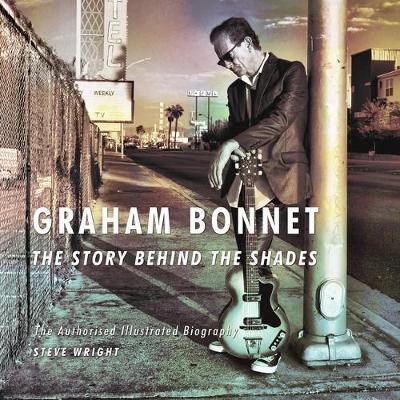 Cover: 9780956143976 | Wright, S: Graham Bonnet: The Story Behind the Shades | Steve Wright