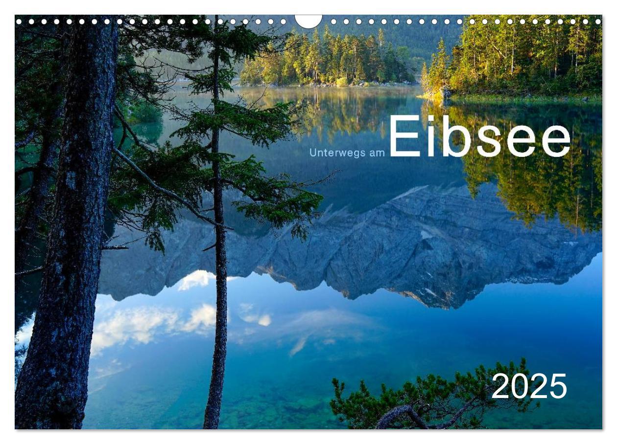 Cover: 9783435587766 | Unterwegs am Eibsee (Wandkalender 2025 DIN A3 quer), CALVENDO...