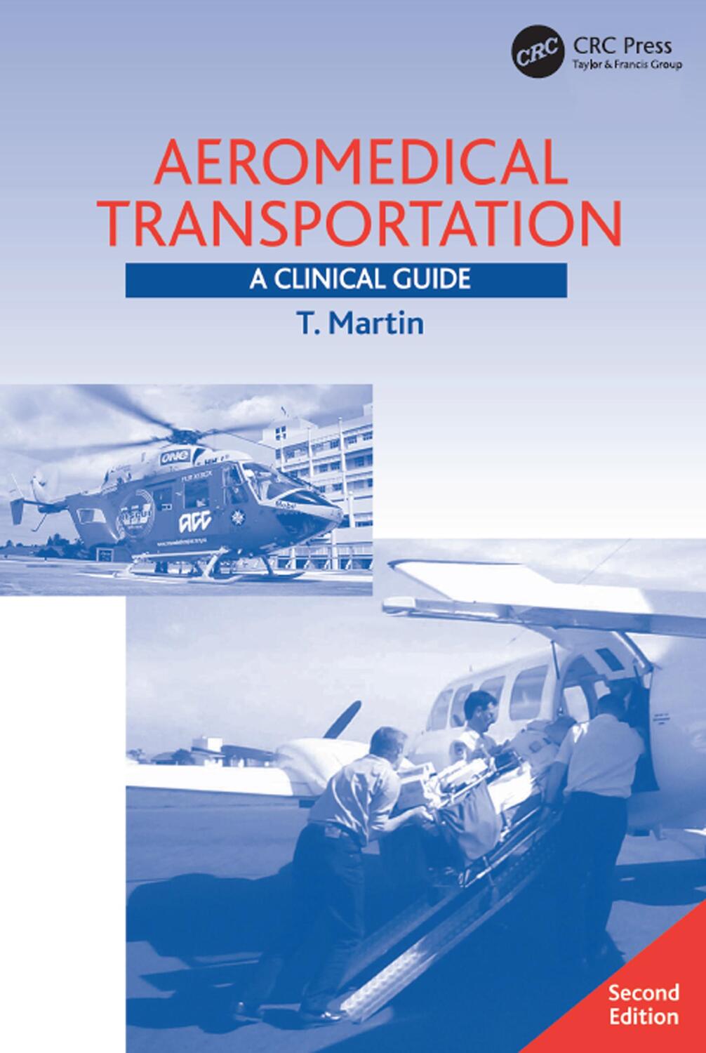 Cover: 9780754641483 | Aeromedical Transportation | A Clinical Guide | T. Martin | Buch