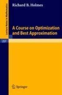 Cover: 9783540057642 | A Course on Optimization and Best Approximation | R. B. Holmes | Buch