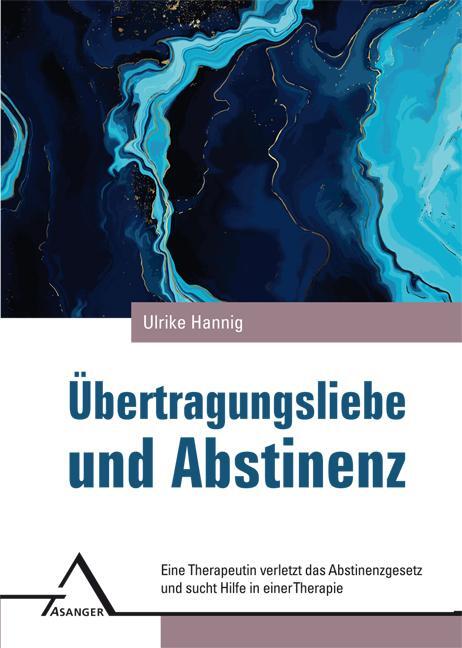 Cover: 9783893346370 | Übertragungsliebe und Abstinenz | Ulrike Hannig | Taschenbuch | 2020