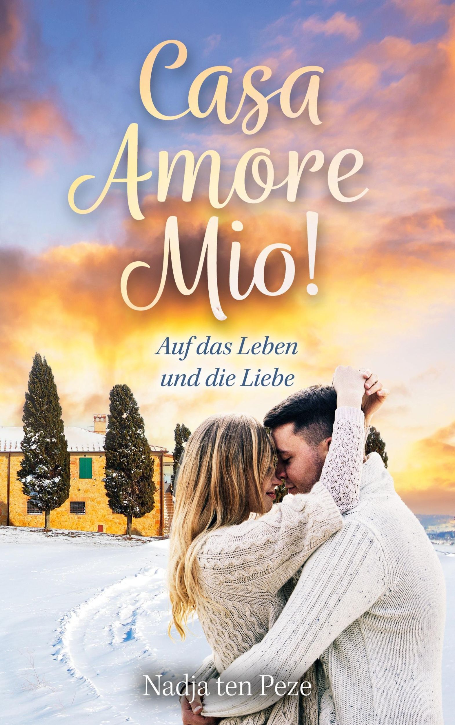 Cover: 9783759732798 | Casa Amore Mio! Band 3 | Auf das Leben und die Liebe | Nadja ten Peze