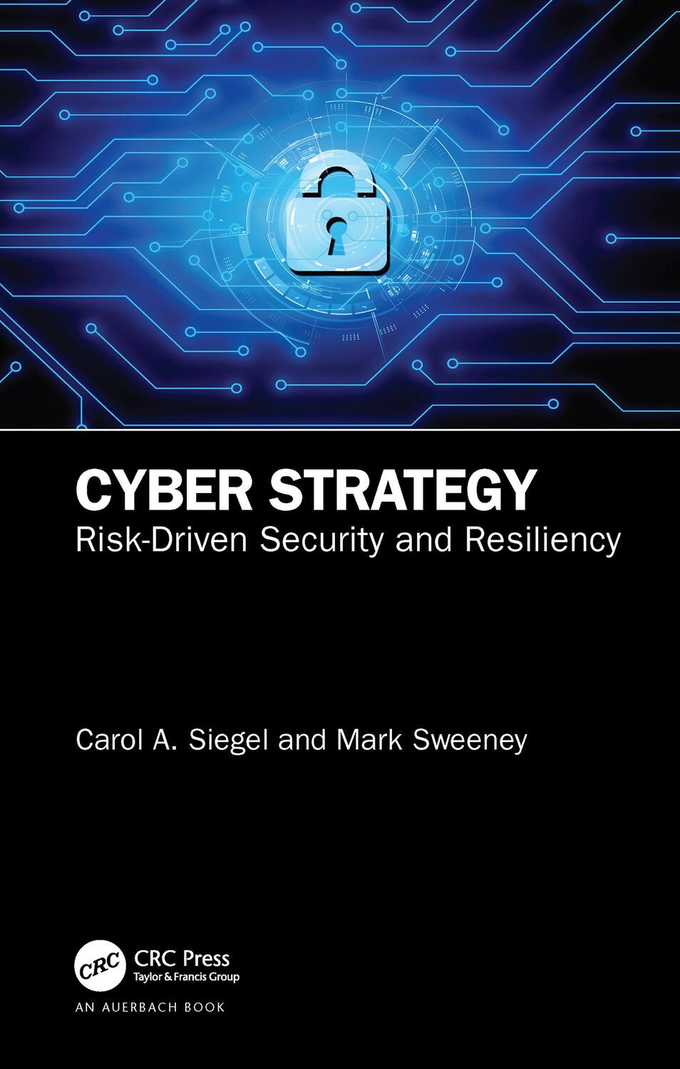 Cover: 9780367339456 | Cyber Strategy | Risk-Driven Security and Resiliency | Siegel (u. a.)