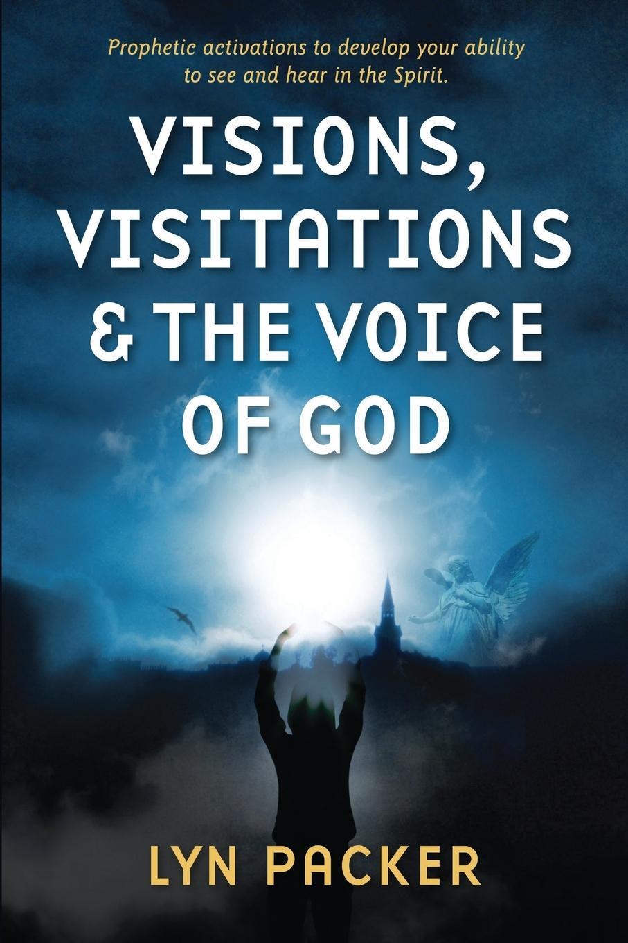 Cover: 9781936101290 | Visions, Visitations and the Voice of God | Lyn Packer | Taschenbuch