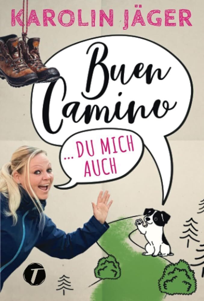 Cover: 9782496703146 | Buen Camino ... du mich auch | Karolin Jäger | Taschenbuch | Deutsch