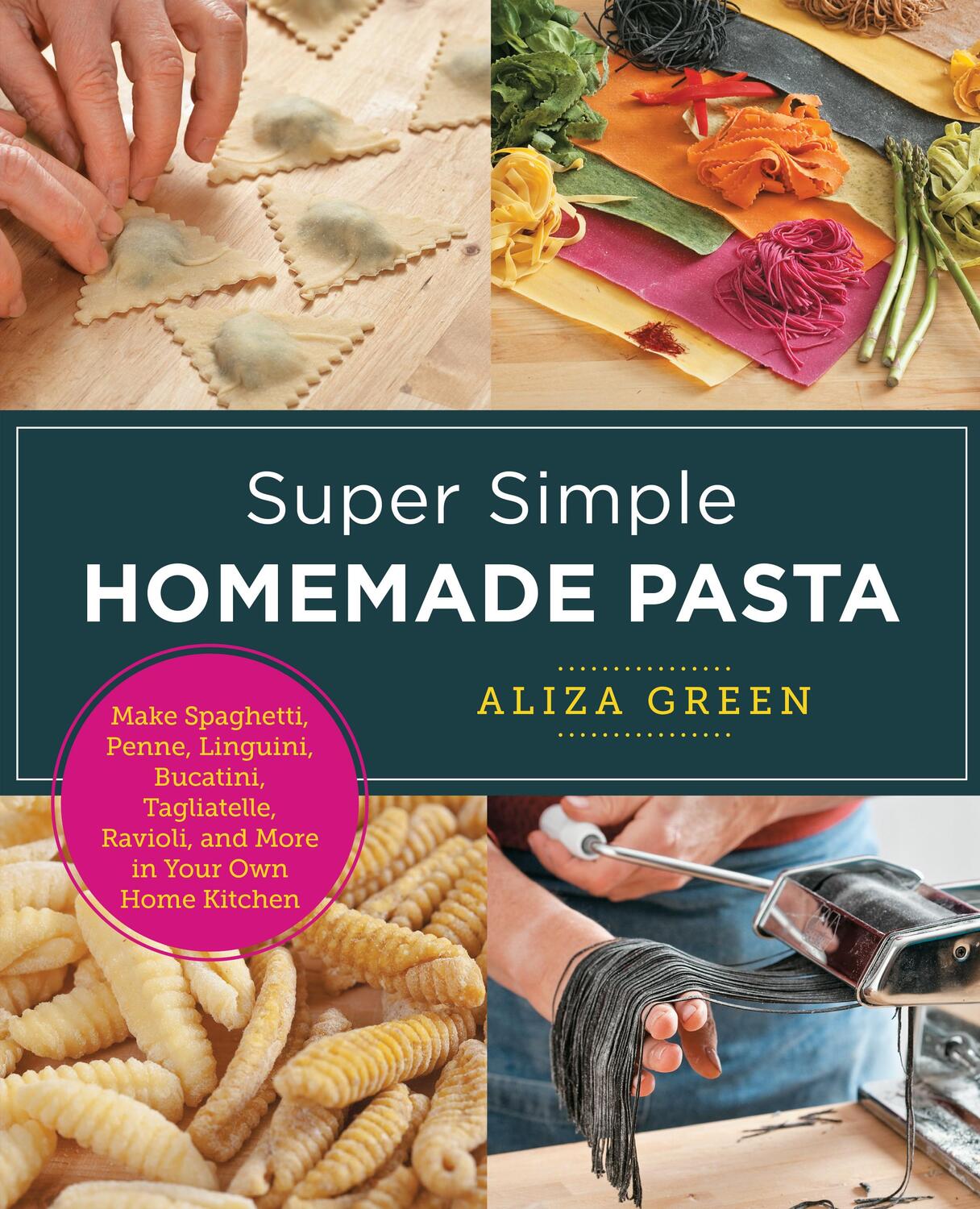 Cover: 9780760379561 | Super Simple Homemade Pasta | Aliza Green | Taschenbuch | Englisch