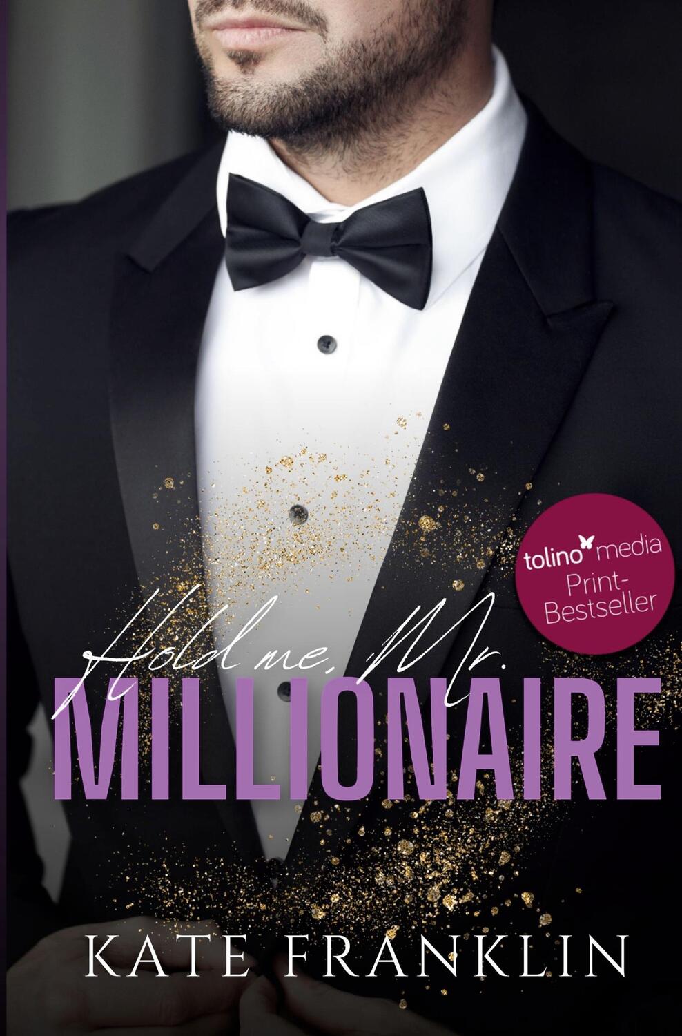 Cover: 9783754685242 | Hold me, Mr. Millionaire | Kate Franklin | Taschenbuch | Paperback
