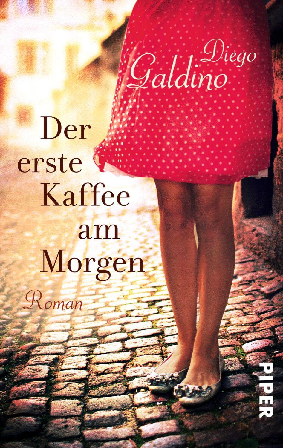 Cover: 9783492305877 | Der erste Kaffee am Morgen | Diego Galdino | Taschenbuch | 320 S.