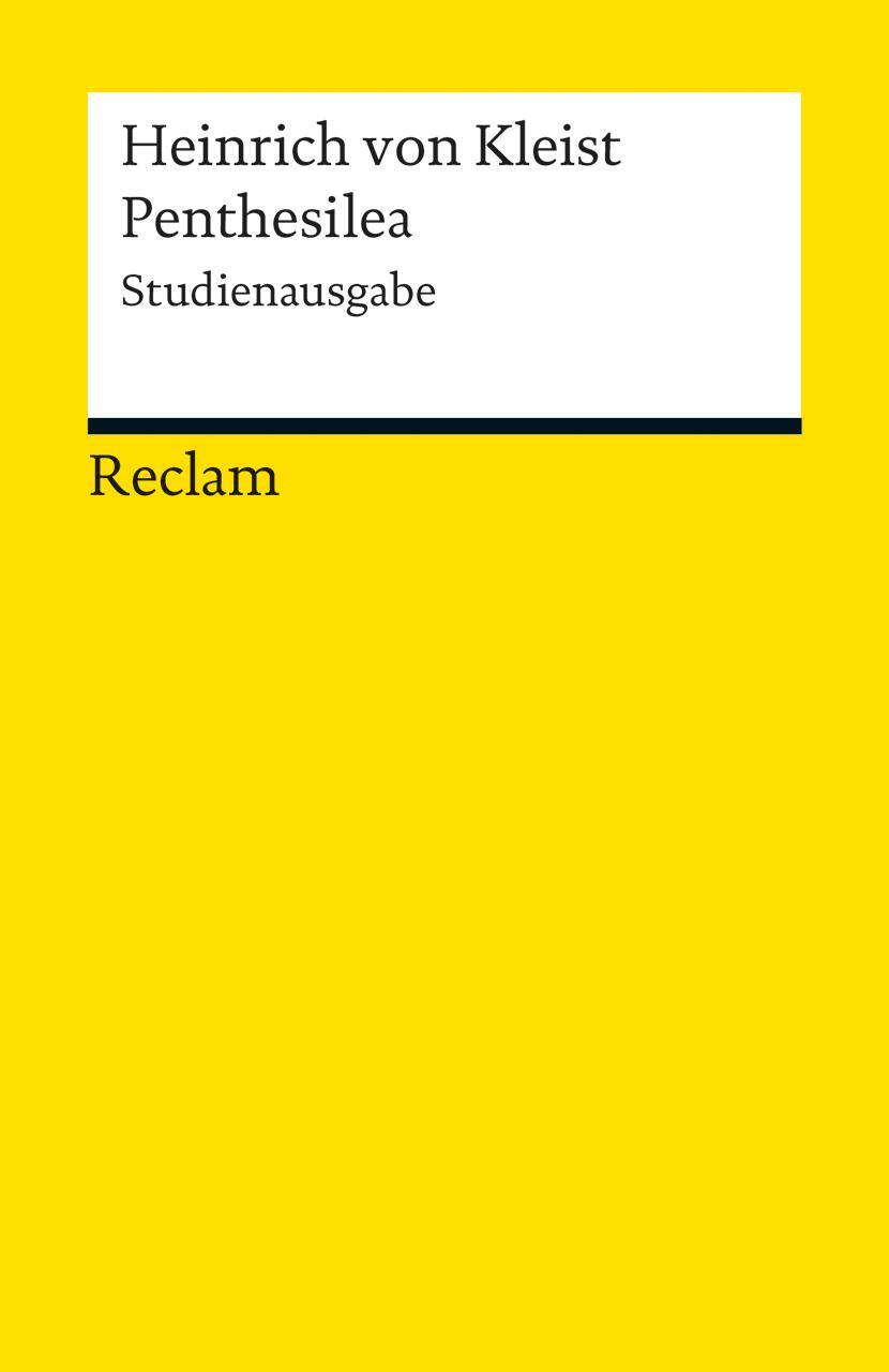 Cover: 9783150189689 | Penthesilea | Ein Trauerspiel. Studienausgabe | Heinrich von Kleist
