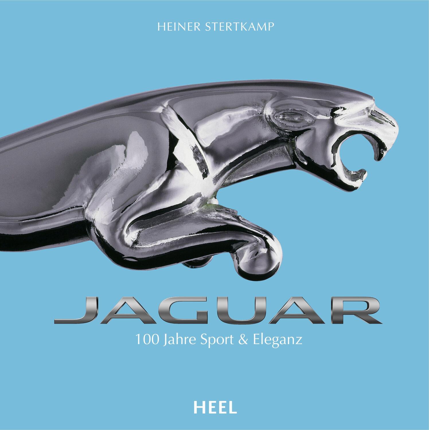 Cover: 9783966643023 | Jaguar - Die Chronik | 100 Jahre Sport & Eleganz | Heiner Stertkamp