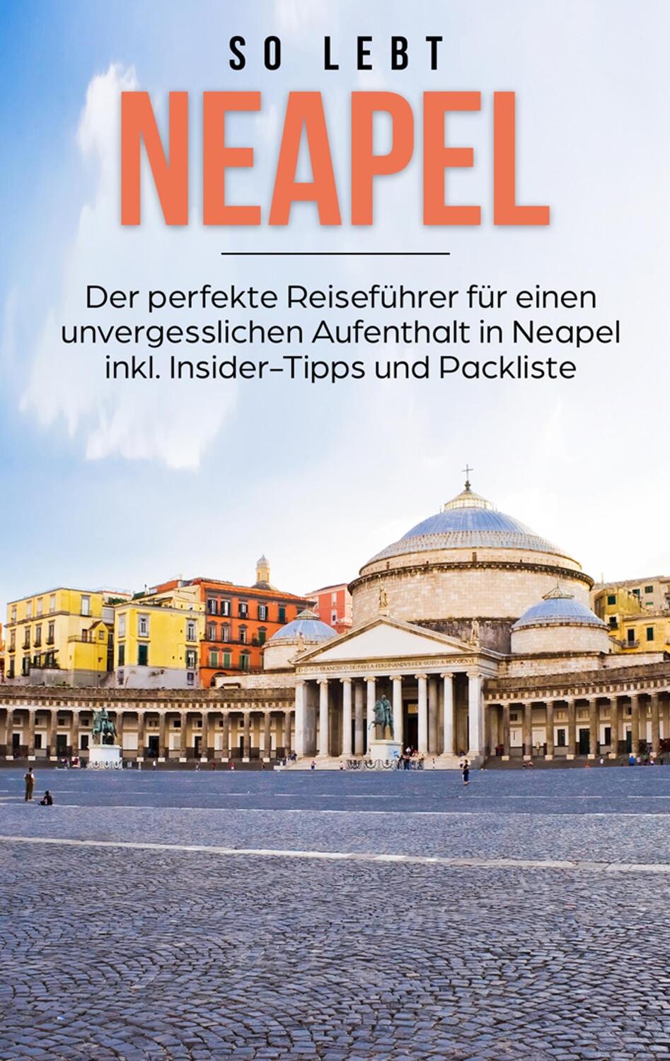 Cover: 9783750434622 | So lebt Neapel: Der perfekte Reiseführer für einen unvergesslichen...