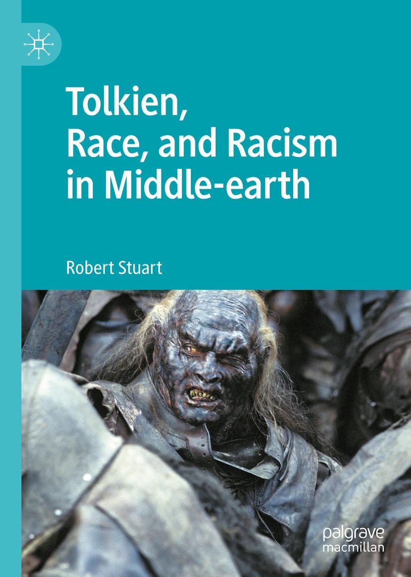 Cover: 9783030974749 | Tolkien, Race, and Racism in Middle-earth | Robert Stuart | Buch