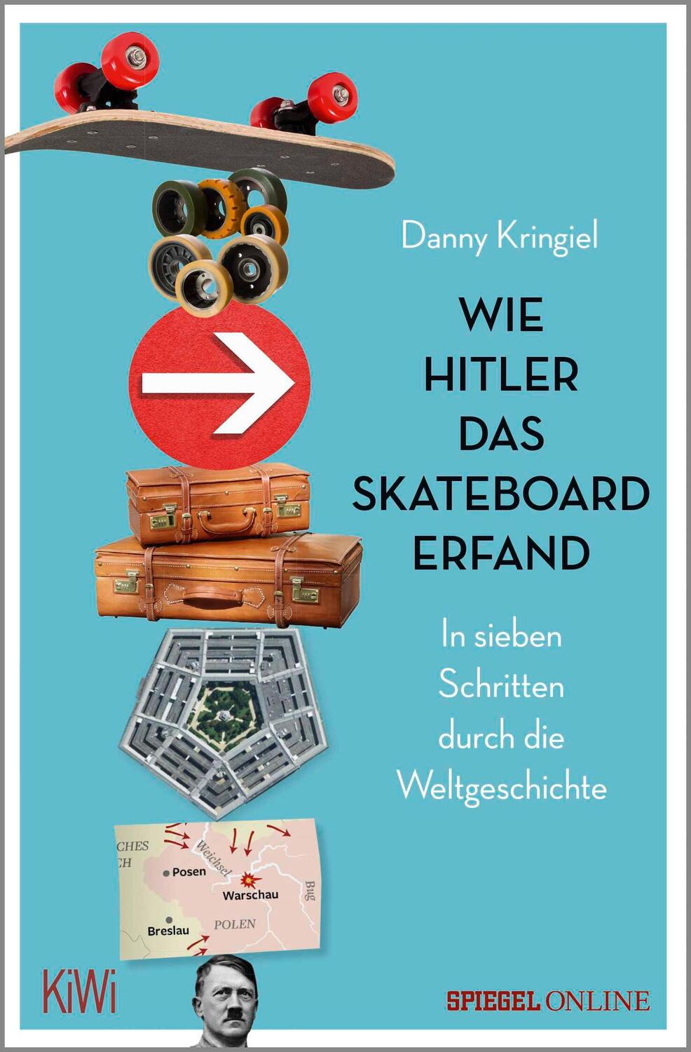 Cover: 9783462052626 | Wie Hitler das Skateboard erfand | Danny Kringiel | Taschenbuch | 2019