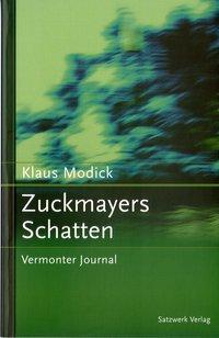 Cover: 9783930333530 | Zuckmayers Schatten | Vermonter Journal. Originalausgabe | Modick