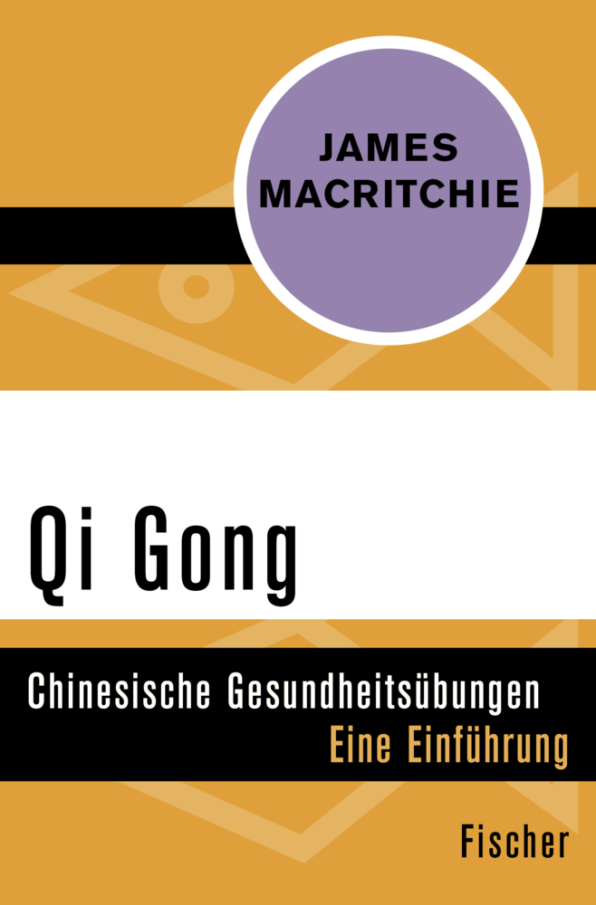 Cover: 9783596317073 | Qi Gong | Chinesische Gesundheitsübungen. Eine Einführung | MacRitchie